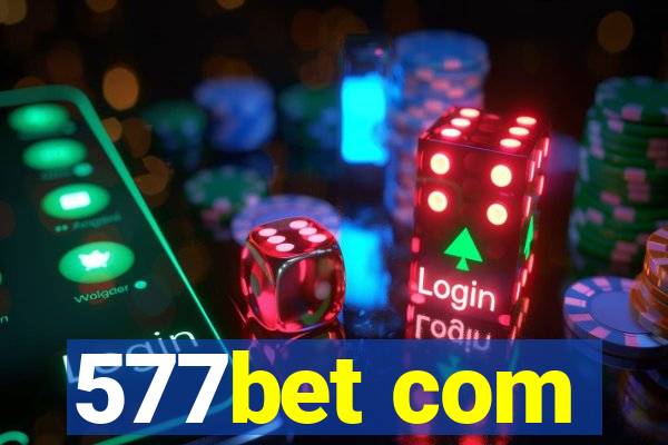 577bet com